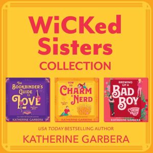 WiCKed Sisters Collection, Katherine Garbera