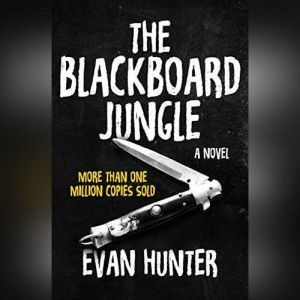 Blackboard Jungle, The, Evan Hunter