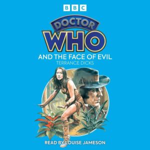 Doctor Who and the Face of Evil: 4th Doctor Novelisation