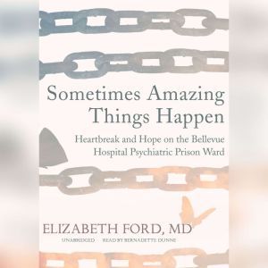 Sometimes Amazing Things Happen, Elizabeth Ford, MD