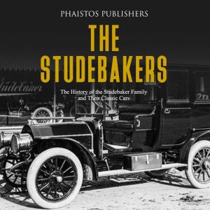 The Studebakers The History of the S..., Phaistos Publishers