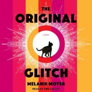 The Original Glitch, Melanie Moyer