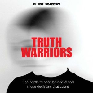 Truth Warriors, Christi Scarrow