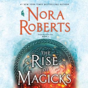 The Rise of Magicks, Nora Roberts