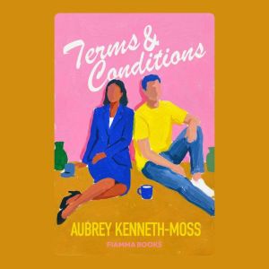 Terms Conditions A Novel, Aubrey KennethMoss
