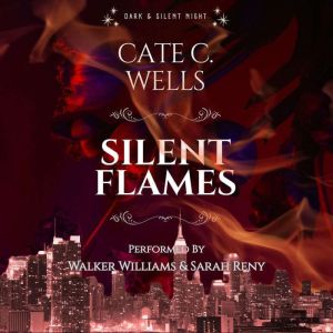 Silent Flames, Cate C. Wells