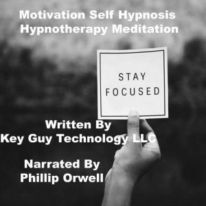 Motivation Self Hypnosis Hypnotherapy..., Key Guy Technology LLC