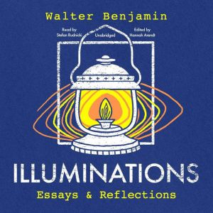 Illuminations, Walter Benjamin