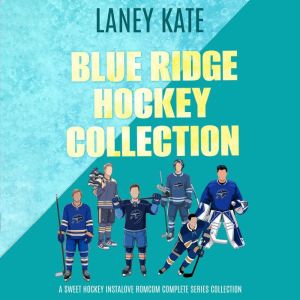 Blue Ridge Hockey Collection: A Sweet Hockey Instalove RomCom Complete Series
