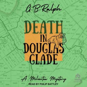 Death in Douglas Glade, G B Ralph