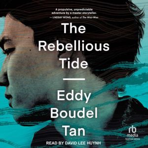 The Rebellious Tide, Eddy Boudel Tan