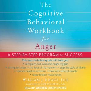 The Cognitive Behavioral Workbook for..., EdD Knaus