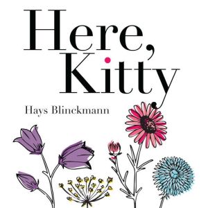 Here, Kitty, Hays Blinckmann