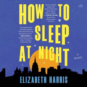 How to Sleep at Night, Elizabeth Harris