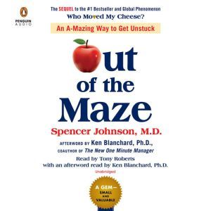 Out of the Maze, Spencer Johnson