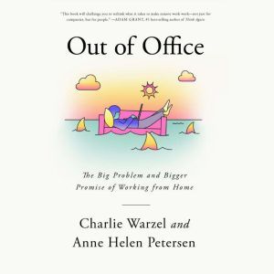 Out of Office, Charlie Warzel