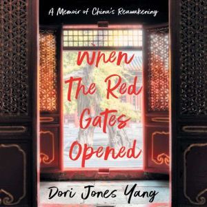 When the Red Gates Opened, Dori Jones Yang