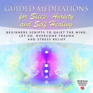 Guided Meditations for Sleep, Anxiety..., Mindfulness Meditation Institute