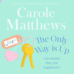 The Only Way is Up, Carole Matthews