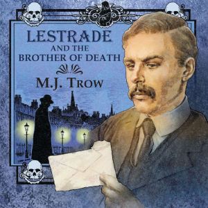 Lestrade and the Brother of Death, M. J. Trow