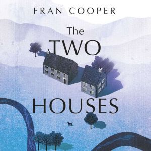 The Two Houses, Fran Cooper
