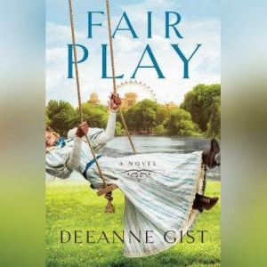 Fair Play, Deeanne Gist