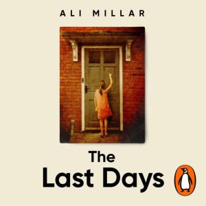 The Last Days: A memoir of faith, desire and freedom