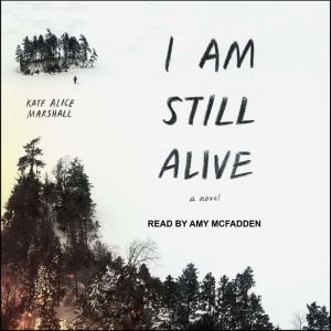 I Am Still Alive, Kate Alice Marshall