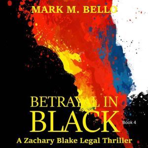 Betrayal in Black, Mark M. Bello