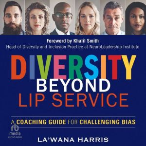 Diversity Beyond Lip Service: A Coaching Guide for Challenging Bias