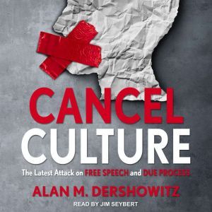 Cancel Culture, Alan M. Dershowitz