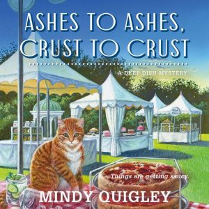 Ashes to Ashes, Crust to Crust, Mindy Quigley