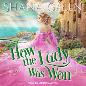 How the Lady Was Won, Shana Galen