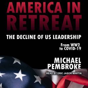America in Retreat, Michael Pembroke