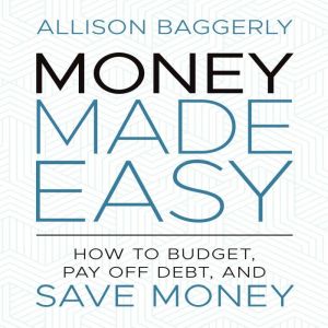 Money Made Easy, Allison Baggerly