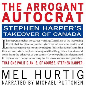 The Arrogant Autocrat, Mel Hurtig