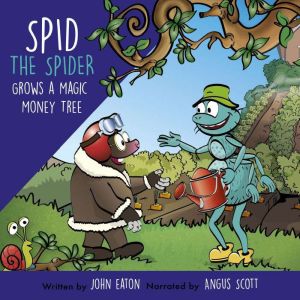 Spid the Spider Grows a Magic Money Tree