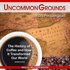 Uncommon Grounds, Mark Pendergrast