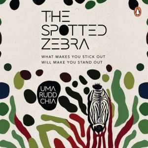 The Spotted Zebra: What Make You Stick Out will make you Stand out