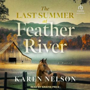 The Last Summer at Feather River, Karen Nelson