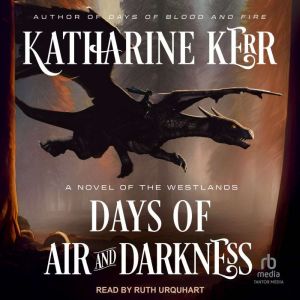 Days of Air and Darkness, Katharine Kerr