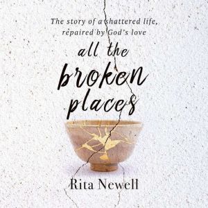 All The Broken Places
