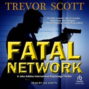 Fatal Network, Trevor Scott