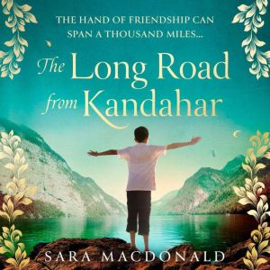 The Long Road from Kandahar, Sara MacDonald