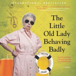 The Little Old Lady Behaving Badly, Catharina IngelmanSundberg