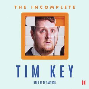 The Incomplete Tim Key, Tim Key