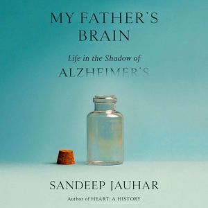 My Fathers Brain, Sandeep Jauhar