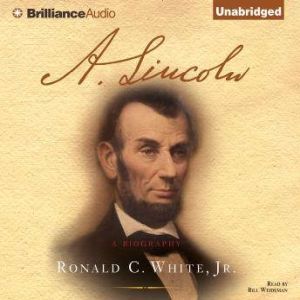 A. Lincoln, Ronald C. White Jr.