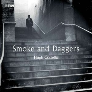 Smoke And Daggers, Hugh Costello