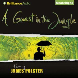 A Guest in the Jungle, James Polster